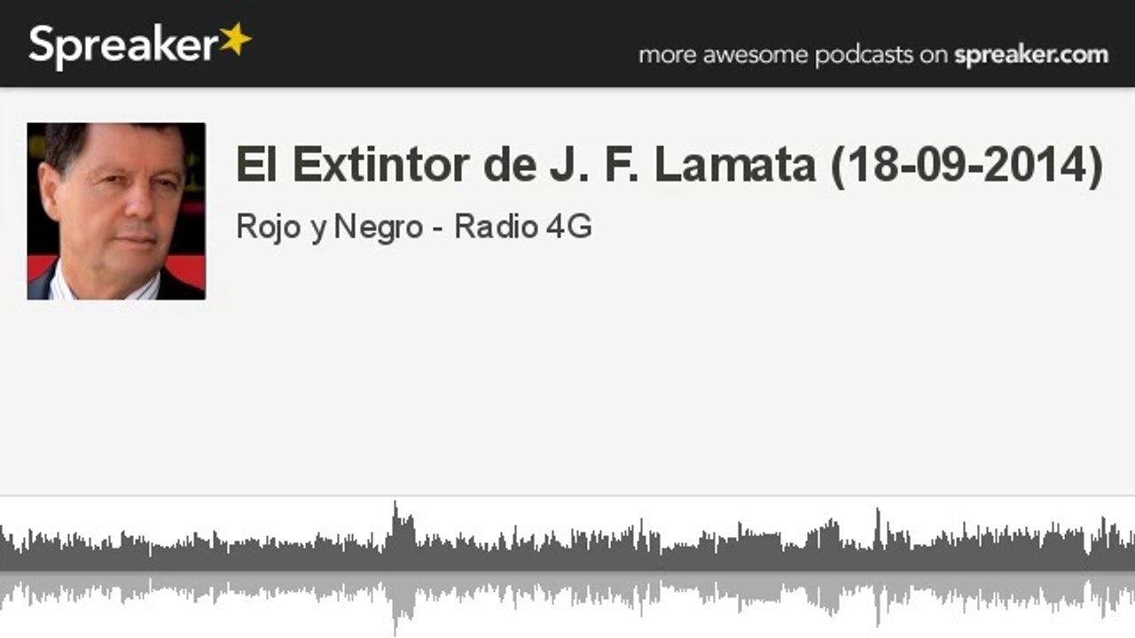 El Extintor de J. F. Lamata (18-09-2014) (hecho con Spreaker)