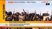 Fransa Savaş Uçakları, IŞİD'i Vurdu