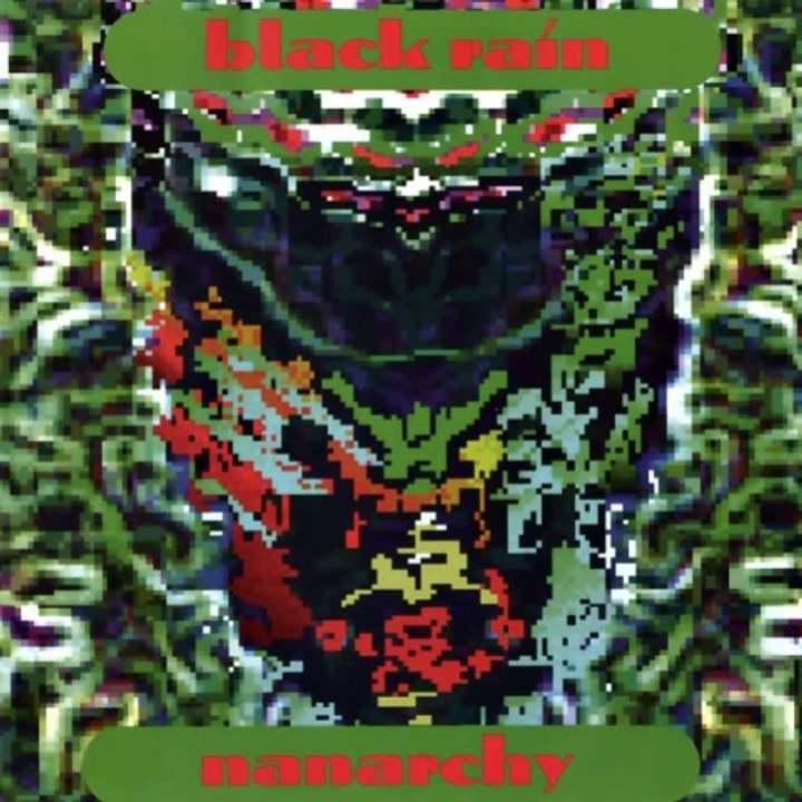 Black Rain - Nanarchy