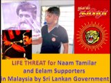Life Threat for Naam Tamilar & Eelam Supporters in Malaysia by Sri Lankan Government 201409019 V4
