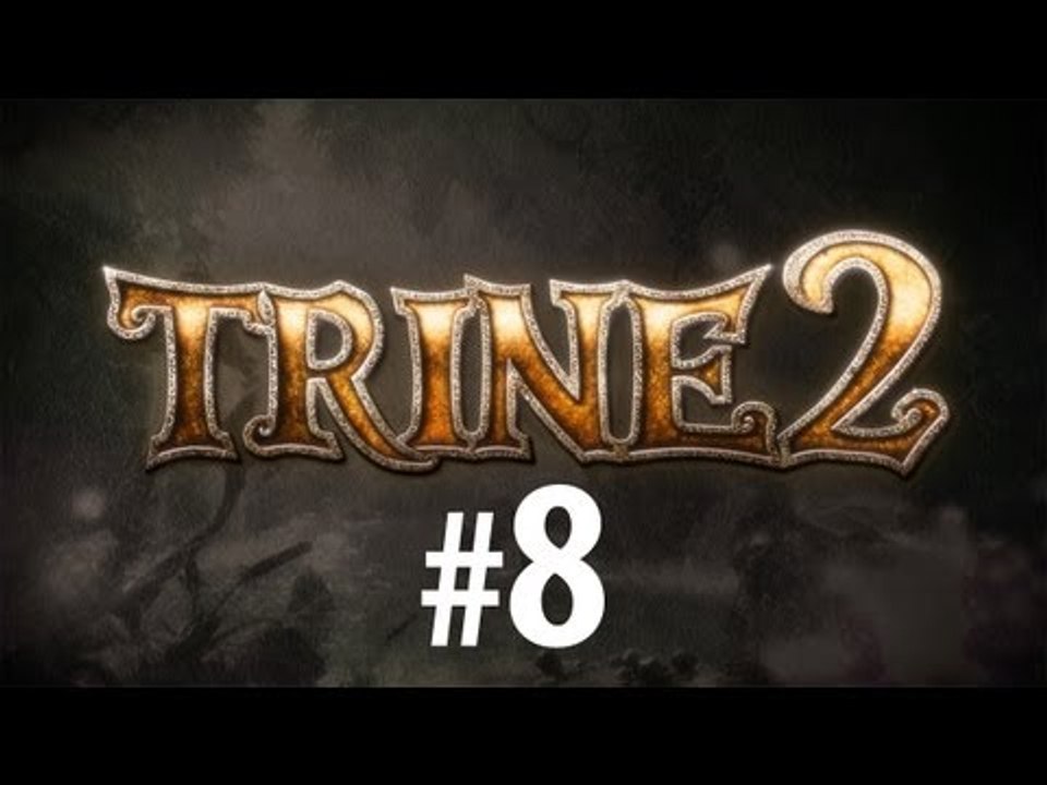 Trine 2 прохождение #8