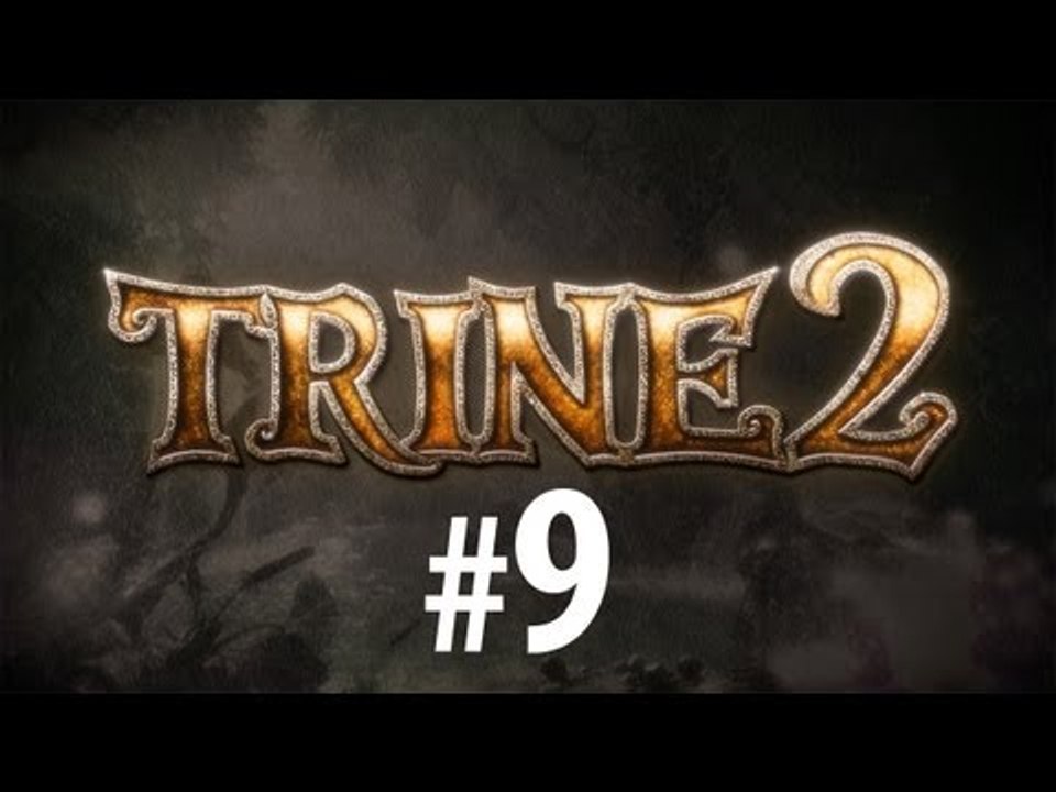 Trine 2 прохождение #9