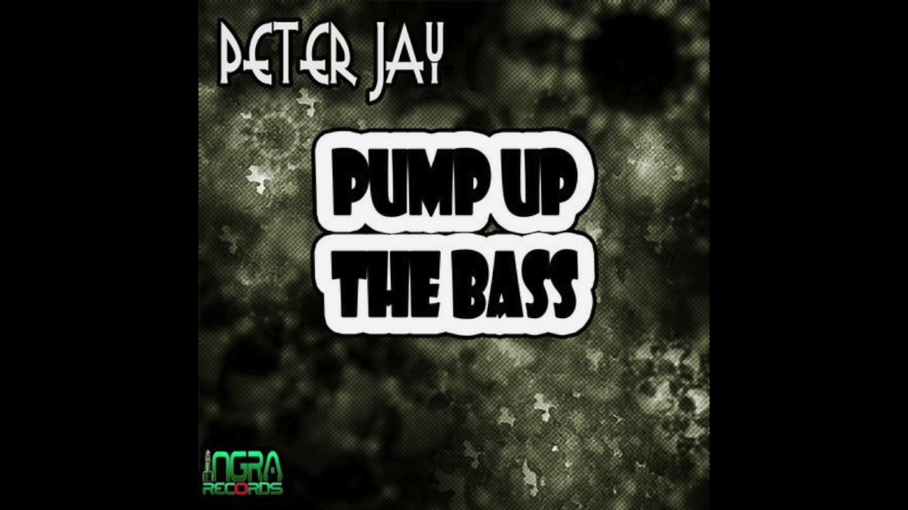 Peter Jay-Pump The Bass (Original Mix)