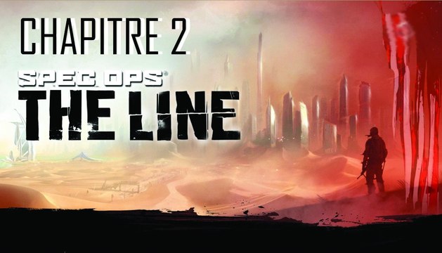 SpecOps : The Line - (PC) - Chapitre 2 : Surprenant M. Radio