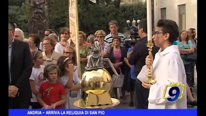 ANDRIA | Arriva la reliquia di San Pio