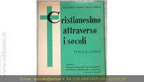 PISA,    LIBRO ANNI 70 -IL CRISTIANESIMO ATTRAVERSO I SECOLI- EURO 25
