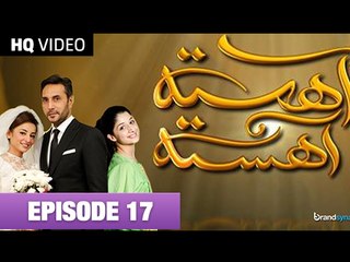 Aahista Aahista Episode 17 21st September 2014 Full Episode