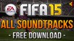 FIFA 15 // ALL SOUNTRACKS [FREE DOWNLOAD] Song Music HQ | FPS Belgium