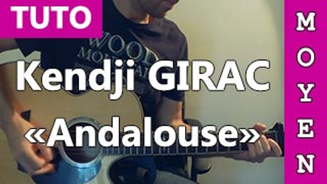 Kendji Girac - Andalouse - Cours Guitare