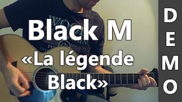 Black M - La légende Black - DEMO Guitare