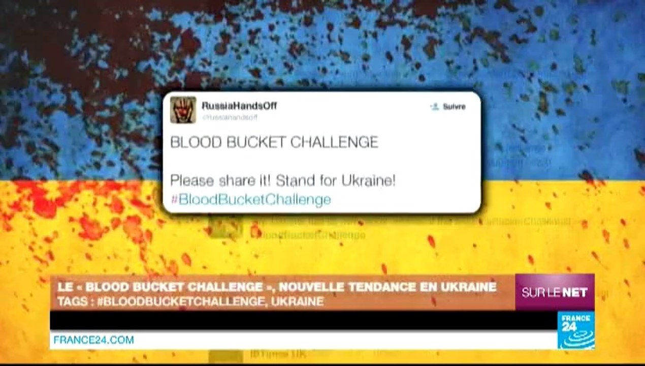 Sur le Net - Le "Blood Bucket Challenge", nouvelle tendance en Ukraine