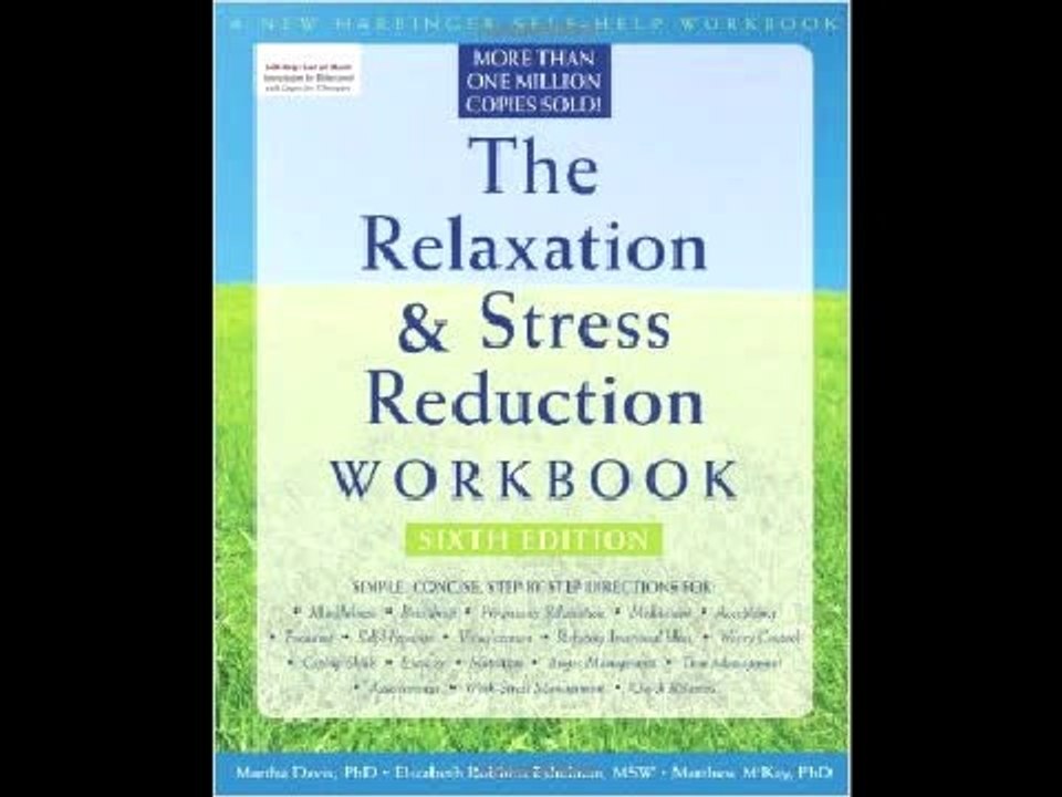 The Relaxation and Stress Reduction Workbook (New Harbinger Self-Help Workbook) Martha Davis Elizab