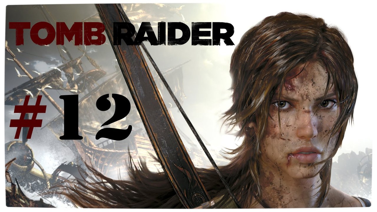 Tomb Raider (2013) #12 (Walktrough) [DE | FullHD]