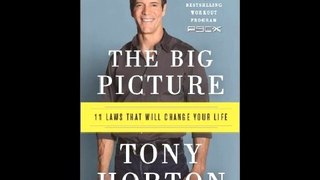The Big Picture: 11 Laws That Will Change Your Life Tony Horton PDF Download