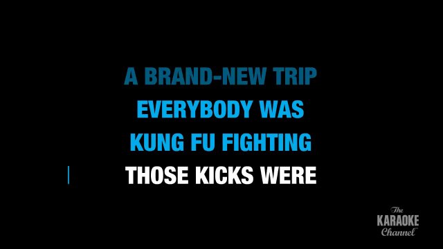 Kung Fu Fighting in the Style of _Carl Douglas_ karaoke video with lyrics (no lead vocal)
