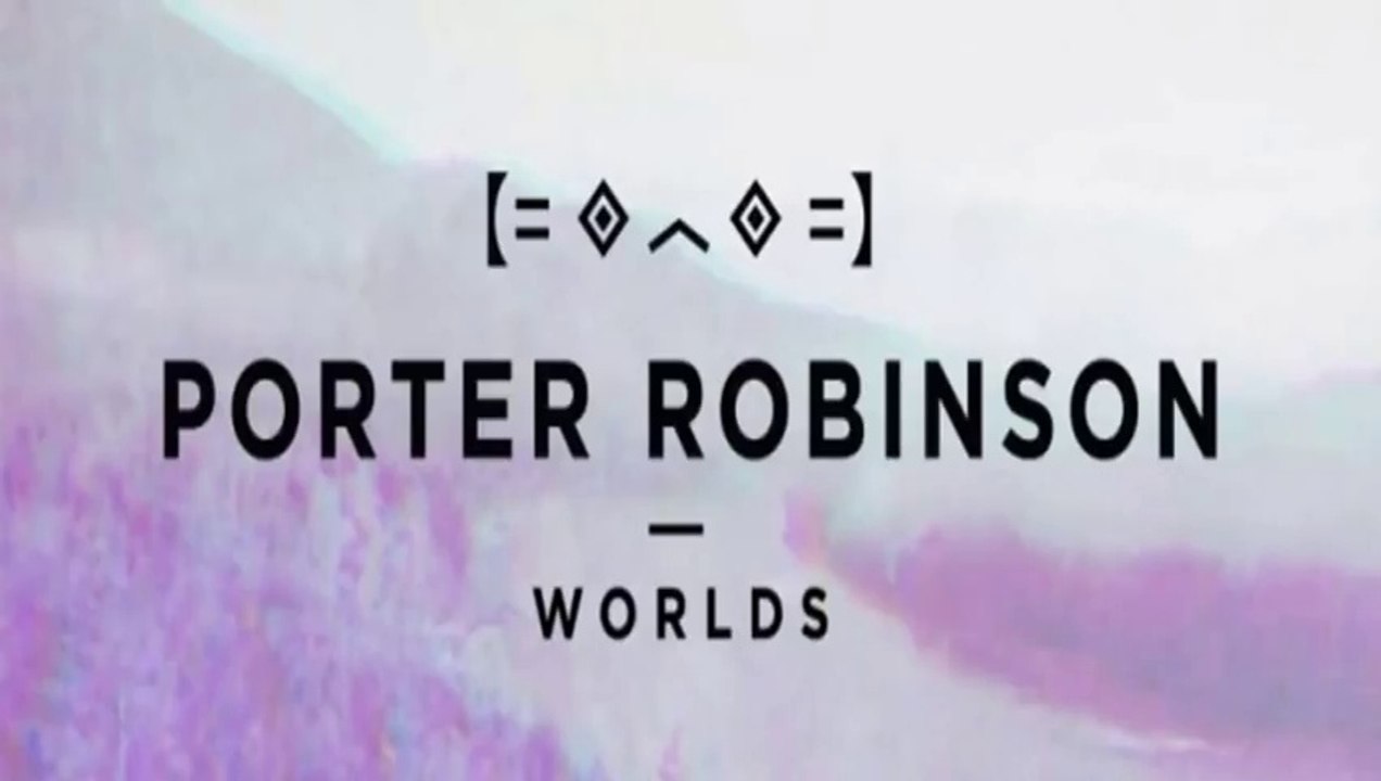 Porter Robinson - Divinity Ft Amy Milan