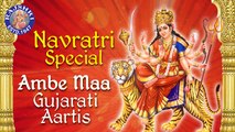 #Navratri Special || Ambe Maa Gujarati Aarti Sangraha || Navratri Full Audio Songs Jukebox
