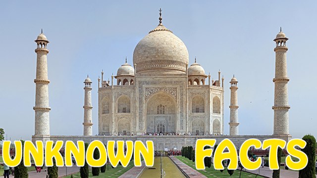 Unknown & Interesting Facts About TAJ MAHAL