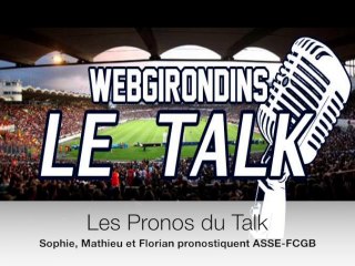 Les pronos du Talk : Saint-Etienne - Bordeaux