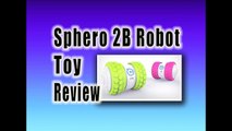 Sphero 2B Robot Toy Review - Best Robotic Xmas Toys 2014/2015