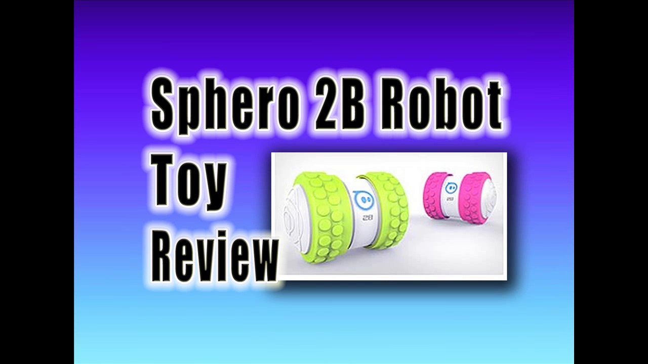 Sphero 2B Robot Toy Review - Best Robotic Xmas Toys 2014/2015