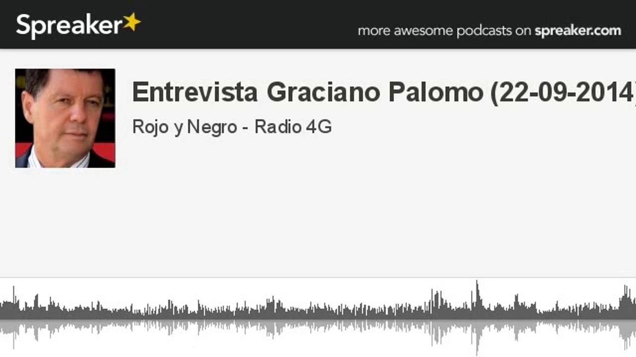 Entrevista Graciano Palomo (22-09-2014) (hecho con Spreaker)
