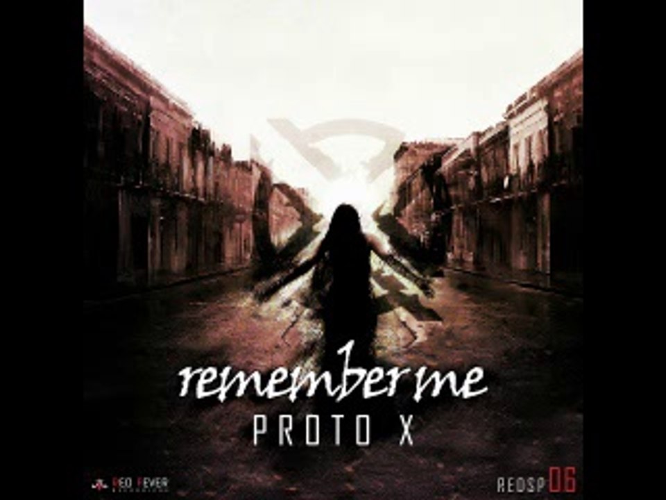 proto x - remember me
