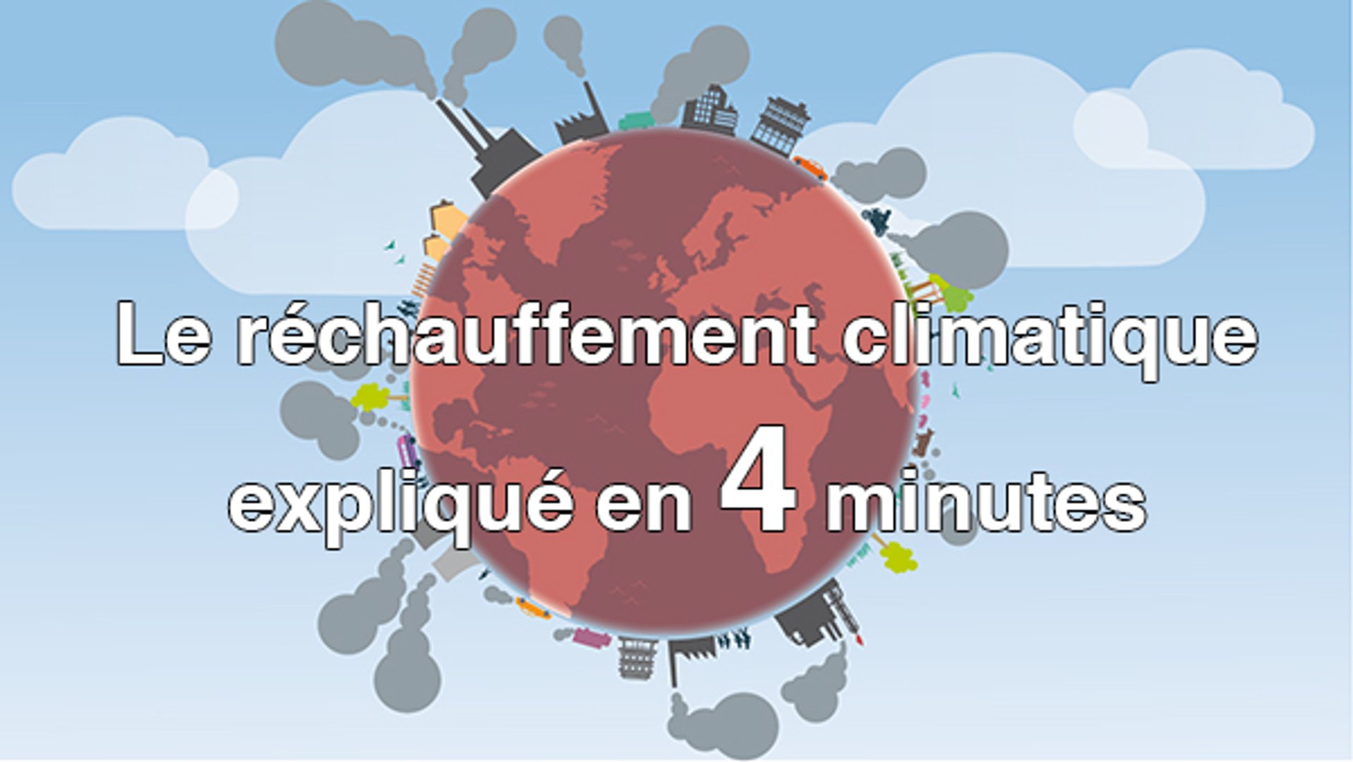 Comprendre le réchauffement climatique en 4 minutes - Vidéo Dailymotion