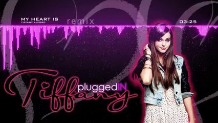 My Heart Is - REMIX - Tiffany PLUGGED-IN