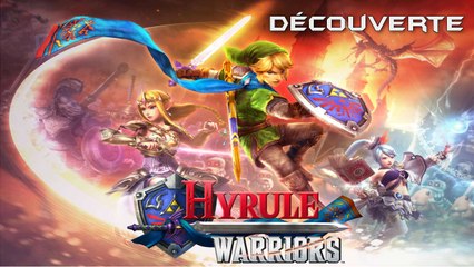 Découverte Hyrule Warriors