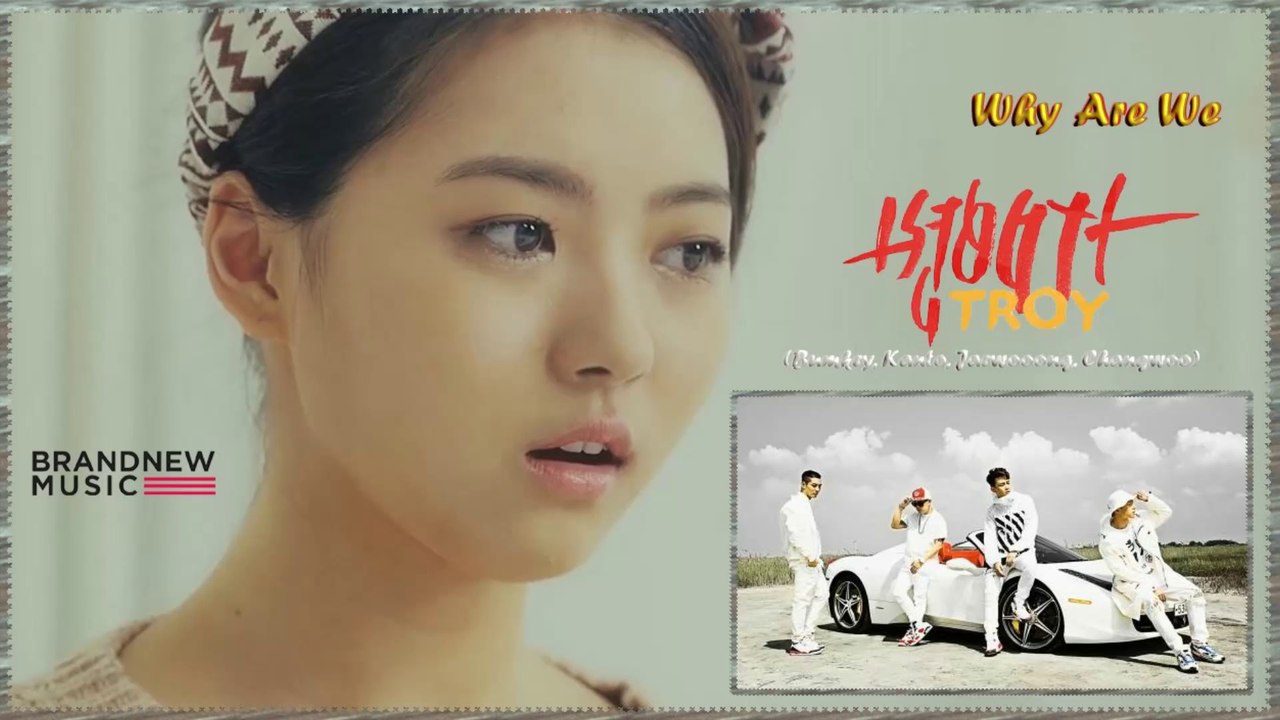 Troy – Why Are We (변해가) MV HD k-pop [german sub]