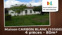 A vendre - Maison/villa - CARBON BLANC (33560) - 4 pièces - 80m²