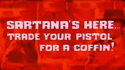 I Am Sartana, Trade Your Guns for a Coffin (1970) George Hilton.  Spaghetti Western