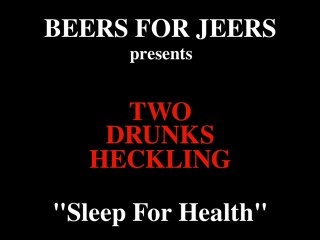 Two Drunks Heckle: Sleep For Health (1950)