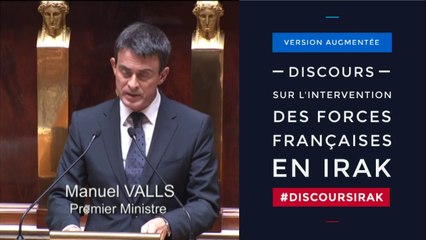 Déclaration de Manuel Valls sur l'engagement des forces françaises en Irak (version augmentée)