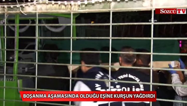 Boşanma aşamasında olduğu eşine kurşun yağdırdı