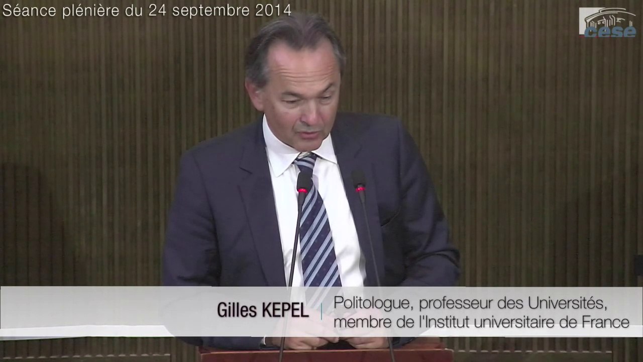 Séance du 24-09-2014 : Intervention de Gilles Kepel "L'islam de France : entre la crise des banlieues et les conflits du Moyen-Orient" - cese