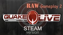 Quake Live - RAW Gameplay [STEAM version] 2