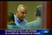 Extradición de Galo Lara depende de firma del presidente panameño