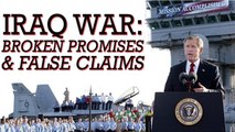 Iraq War: Broken Promises and False Claims