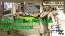 Muthafucka Franklin, katurallaaja! - GTA V Let's Play #6 (PS3) - MadFinnTech pelaa series