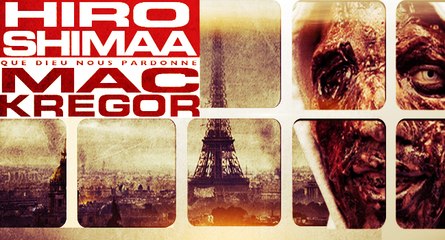 (Rap VS Zombies) HIROSHIMAA Ft MAC KREGOR - Que Dieu nous pardonne (Clip officiel)