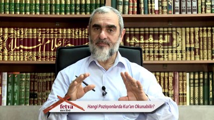 265) Hangi Pozisyonlarda Kur'an Okunabilir? - Nureddin Yıldız - fetvameclisi.com