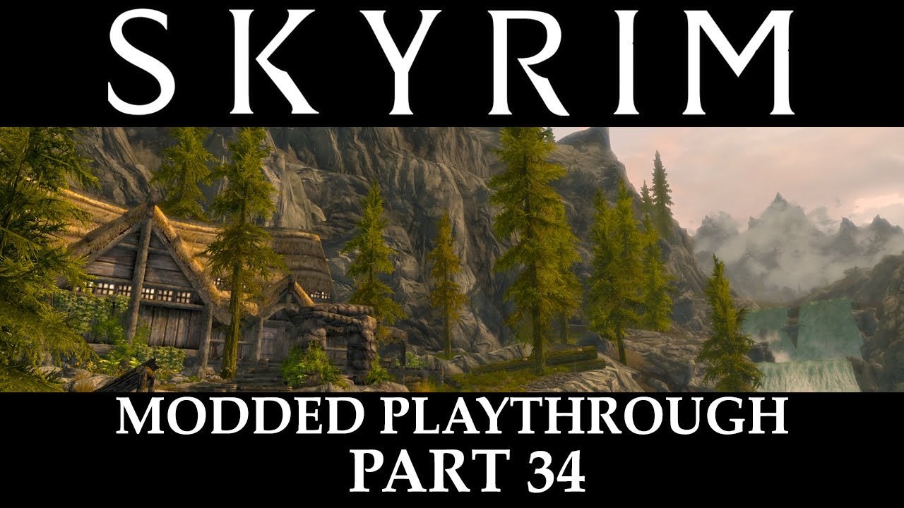 Skyrim Modded Playthrough - Part 34