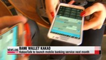 KakaoTalk to launch banking service next month