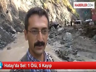 Hatay'da Sel: 2 Ölü, 4 Kayıp