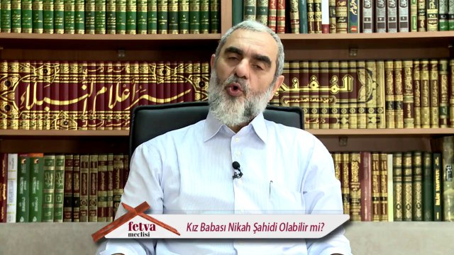 274) Kız Babası Nikah Şahidi Olabilir mi? - Nureddin Yıldız - fetvameclisi.com