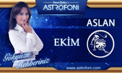 ASLAN Burcu, AYLIK Astroloji Yorumu, EKİM 2014, Astrolog DEMET BALTACI Bilinç Okulu