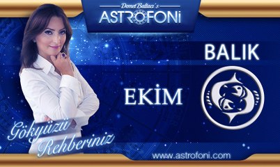 BALIK Burcu, AYLIK Astroloji Yorumu, EKİM 2014, Astrolog DEMET BALTACI Bilinç Okulu
