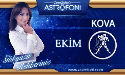 KOVA Burcu, AYLIK Astroloji Yorumu, EKİM 2014, Astrolog DEMET BALTACI Bilinç Okulu